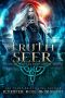 [Irish Mystic Legends 03] • Truth Seer